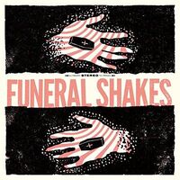 Funeral Shakes - Funeral Shakes vinyl cover
