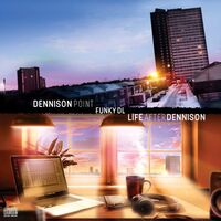 Funky Dl - Dennison Point / Life After Dennison vinyl cover