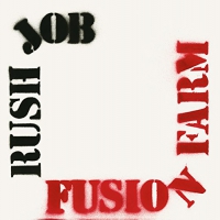 Fusion Farm - Rush Job vinyl cover