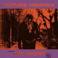 Future - Future Hndrxx Presents: The Wizrd vinyl cover