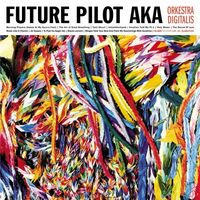 Future Pilot Aka - Orkestra Digitalis vinyl cover
