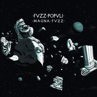 Fvzz Popvli - Magna Fvzz vinyl cover