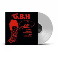 G.B.H. - Leather, Bristles, No Survivors And Sick Boys... (Clear) vinyl cover