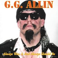 G.G. Allin - Always Was, Is And Always Shall Be vinyl cover
