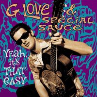 G. Love & Special Sauce - Yeah It's That Easy vinyl cover