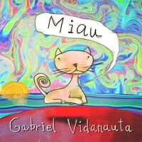 Gabriel Vidanauta - Miau vinyl cover