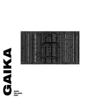Gaika - War Island Soundtrack