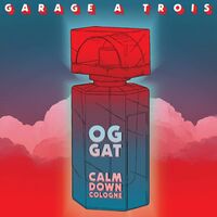 Garage A Trois - Calm Down Cologne vinyl cover
