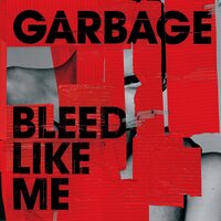 Garbage - Bleed Like Me vinyl cover