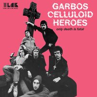 Garbo's Celluloid Heroes - Only Death Is Fatal vinyl cover