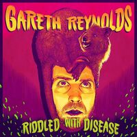 Gareth Reynolds - Riddled With Disease vinyl cover