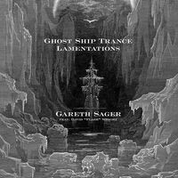 Gareth Sager Quartet - Ghost Ship Trance Lamentations vinyl cover