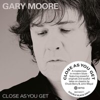 Gary Moore - Close as You Get vinyl cover
