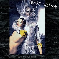 Gary Wilson - Alone With Gary Wilson vinyl cover