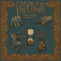 Gasoline Lollipops - Kill the Architect vinyl cover