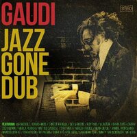 Gaudi - Jazz Gone Dub vinyl cover