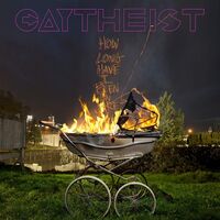 Gaytheist - How Long Have I Been On Fire? vinyl cover