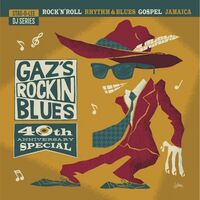 Gaz Mayall - Gaz's Rockin Blues - 40Th Anniversary Special vinyl cover