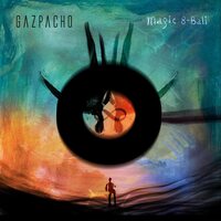 Gazpacho - Magic 8 Ball vinyl cover
