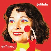 Gelli Haha - Switcheroo vinyl cover