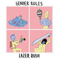 Gender Roles - Lazer Rush vinyl cover