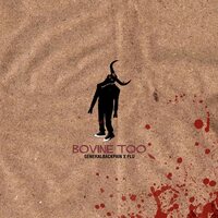 Generalbackpain & Flu - Bovine Too vinyl cover