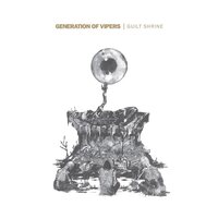 Generation of Vipers - Guilt Shrine vinyl cover