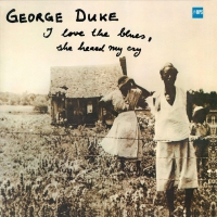 George Duke - I Love The Blues, She Heard My Cry vinyl cover