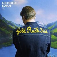 George Ezra - Gold Rush Kid