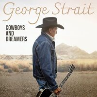 George Strait - Cowboys and Dreamers vinyl cover