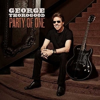 George Thorogood - Party Of One vinyl cover