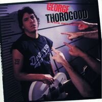 George Thorogood & The Destroyers - Born To Be Bad vinyl cover