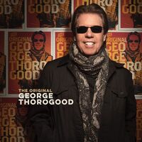 George Thorogood - The Original George Thorogood vinyl cover