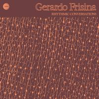 Gerardo Frisina - Frisina: Rhythmic Conversations vinyl cover