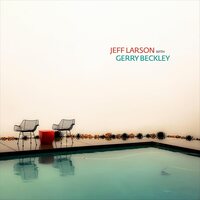 Gerry Beckley Jeff Larson - Jeff Larson with Gerry Beckley vinyl cover