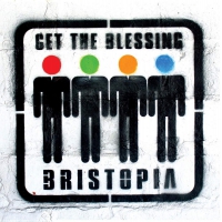 Get The Blessing - Bristopia vinyl cover