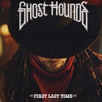 Ghost Hounds - First Last Time vinyl cover