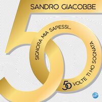 Giacobbe Sandro - Signora Mia Sapessi: 50 Volte Ti Ho Sognata vinyl cover