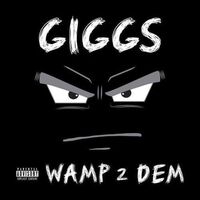 Giggs - Wamp 2 Dem vinyl cover