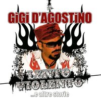Gigi D'Agostino - Lento Violento...E Altre Storie vinyl cover