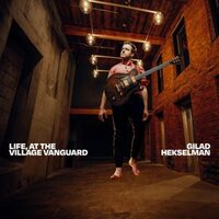 Gilad Hekselman - Life, at the Village Vanguard vinyl cover