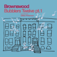 Gilles Peterson - Brownswood Bubblers 12 Pt 1 vinyl cover