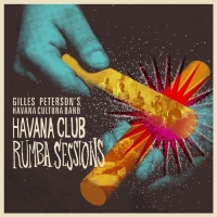 Gilles Peterson's Havana Cultura Band - Havana Club Rumba Sessions Part 2 vinyl cover