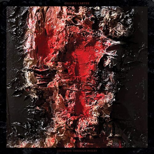 Gillian Carter - Salvation Through Misery (Red)