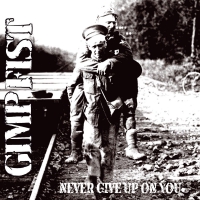 Gimp Fist - Never Give Up On You " vinyl cover