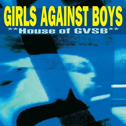 Girls Against Boys - House of GVSB vinyl cover