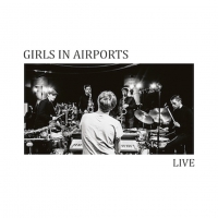 Girls In Airports - Live vinyl cover