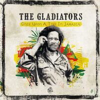 Gladiators - Once Upon A Time In Jamaica vinyl cover