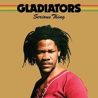 Gladiators - Serious Thing vinyl cover