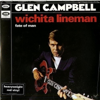 Glen Campbell - Wichita Lineman/fate Of Man vinyl cover